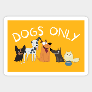 Dogs only Sticker